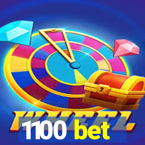 1100 bet
