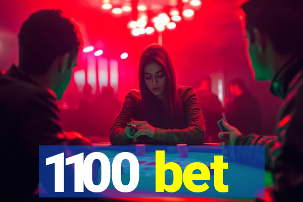 1100 bet