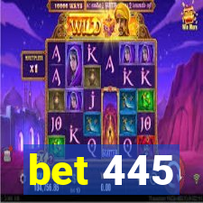 bet 445