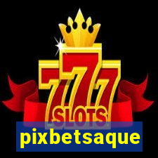 pixbetsaque