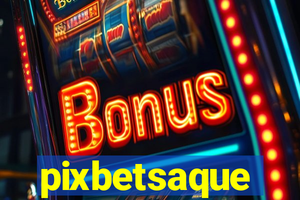 pixbetsaque