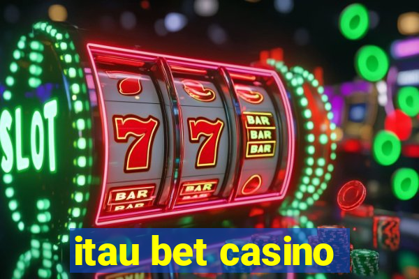 itau bet casino
