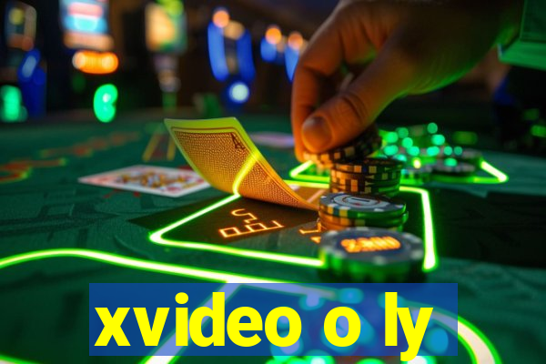 xvideo o ly