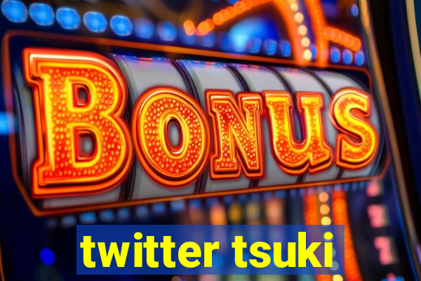 twitter tsuki