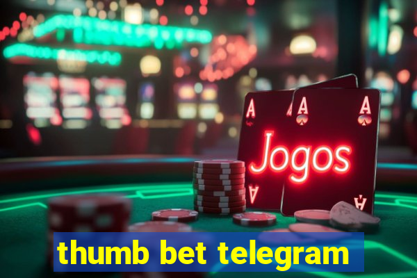 thumb bet telegram