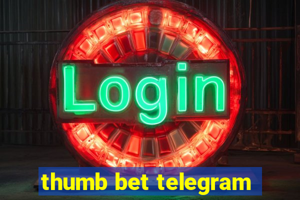 thumb bet telegram
