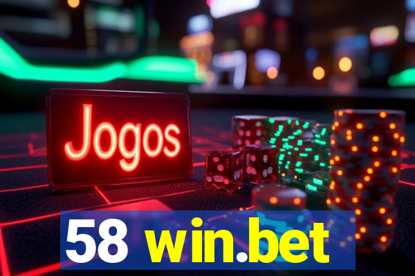 58 win.bet
