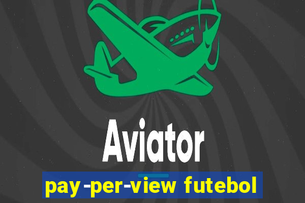 pay-per-view futebol