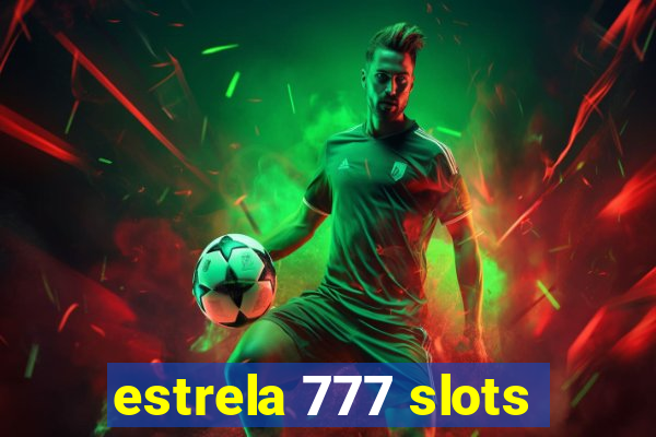 estrela 777 slots