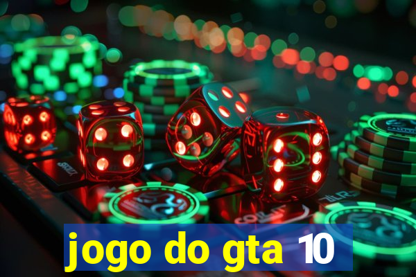 jogo do gta 10