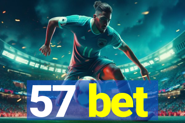 57 bet