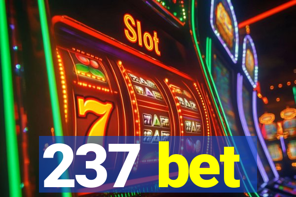 237 bet