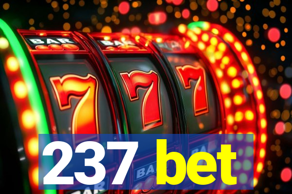 237 bet