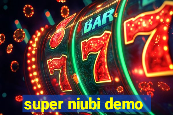 super niubi demo
