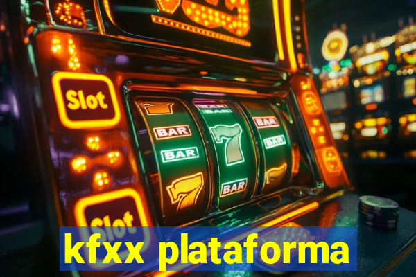 kfxx plataforma