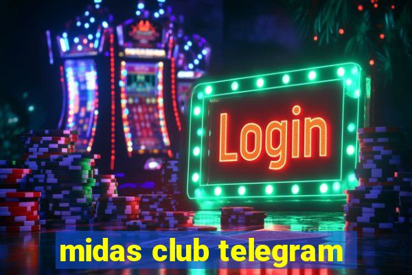 midas club telegram