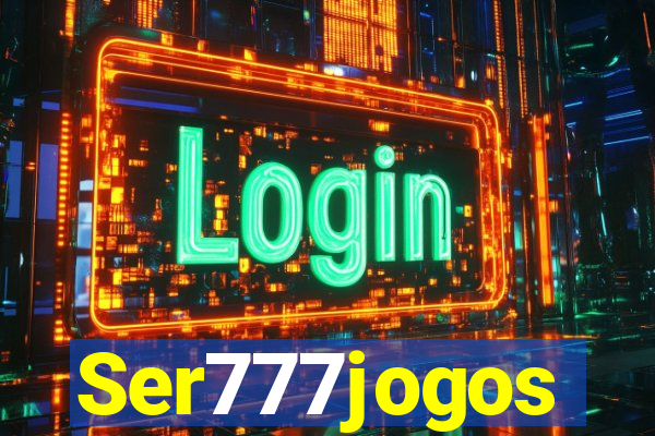 Ser777jogos