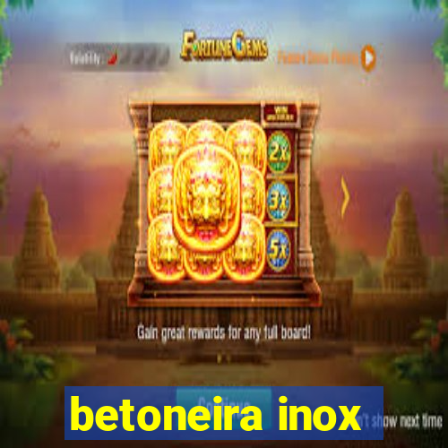 betoneira inox
