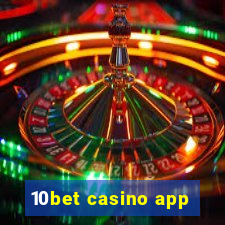 10bet casino app