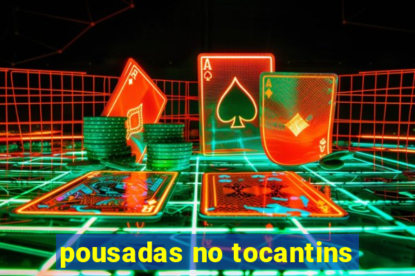 pousadas no tocantins