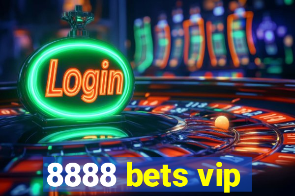 8888 bets vip