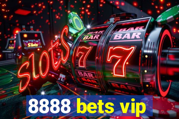 8888 bets vip