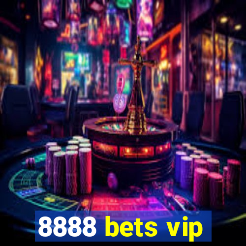 8888 bets vip