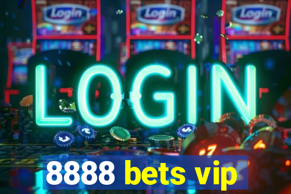 8888 bets vip