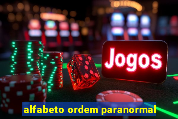 alfabeto ordem paranormal