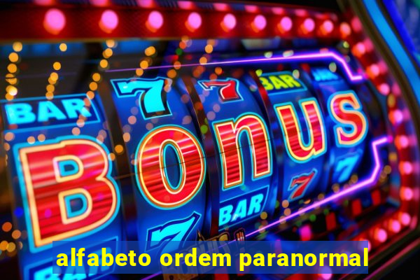 alfabeto ordem paranormal