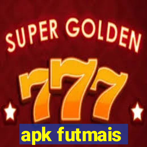 apk futmais