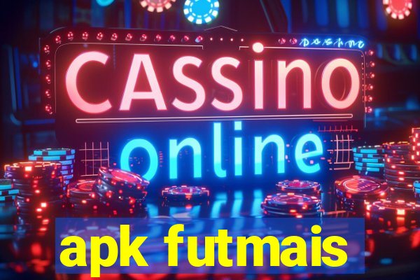 apk futmais
