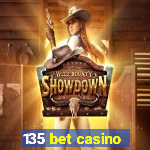 135 bet casino