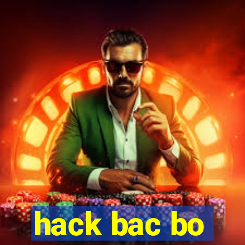 hack bac bo