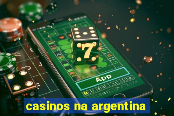 casinos na argentina