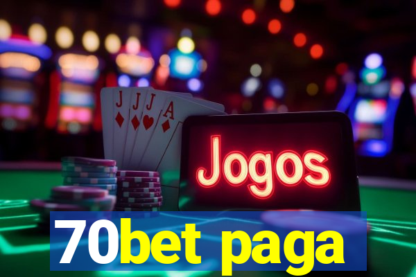 70bet paga