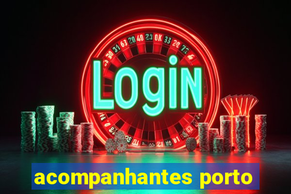 acompanhantes porto