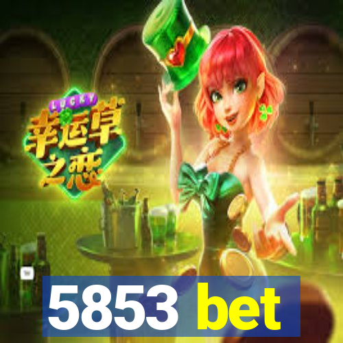5853 bet