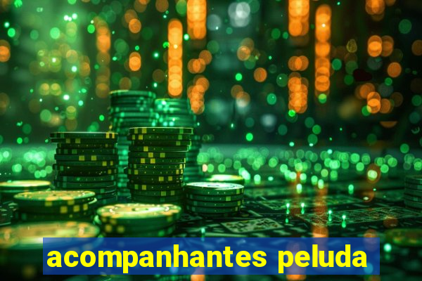 acompanhantes peluda