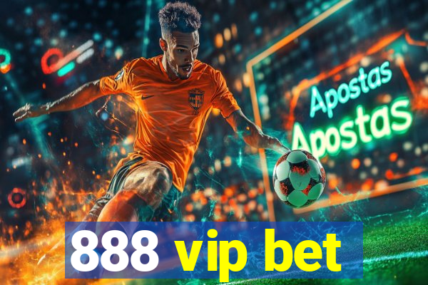888 vip bet