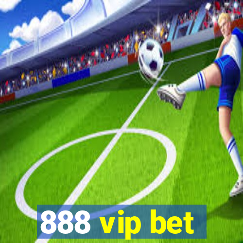 888 vip bet