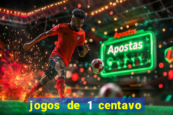 jogos de 1 centavo na blaze