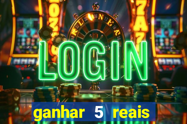 ganhar 5 reais agora pix