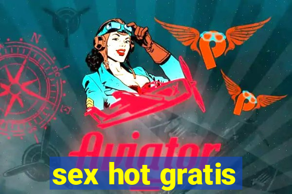 sex hot gratis