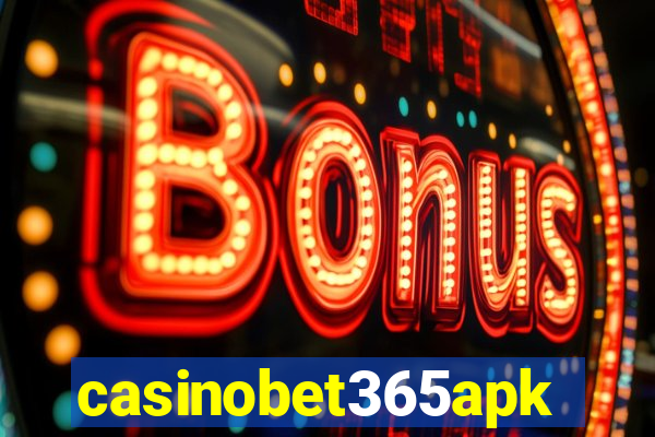 casinobet365apk
