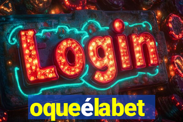 oqueélabet