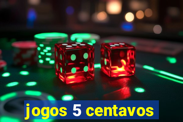 jogos 5 centavos