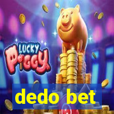 dedo bet