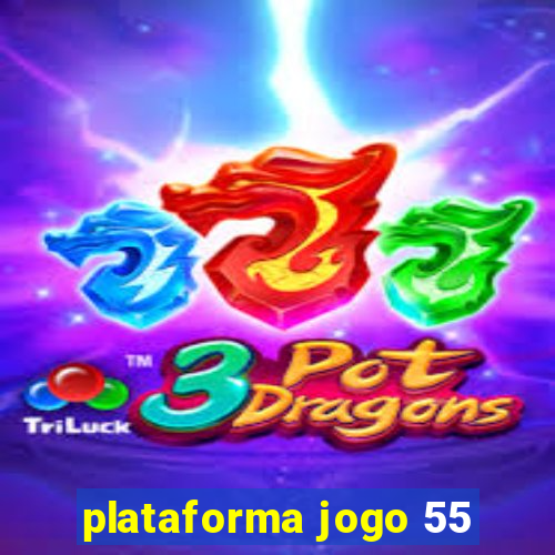 plataforma jogo 55