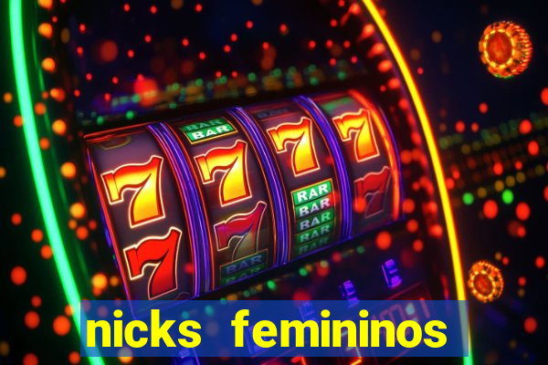 nicks femininos para jogos